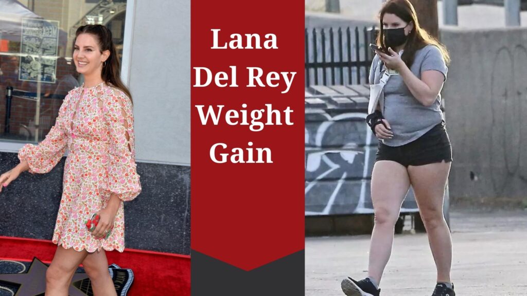 Here Is All About Lana Del Rey Weight Gain Facts The Healthstore