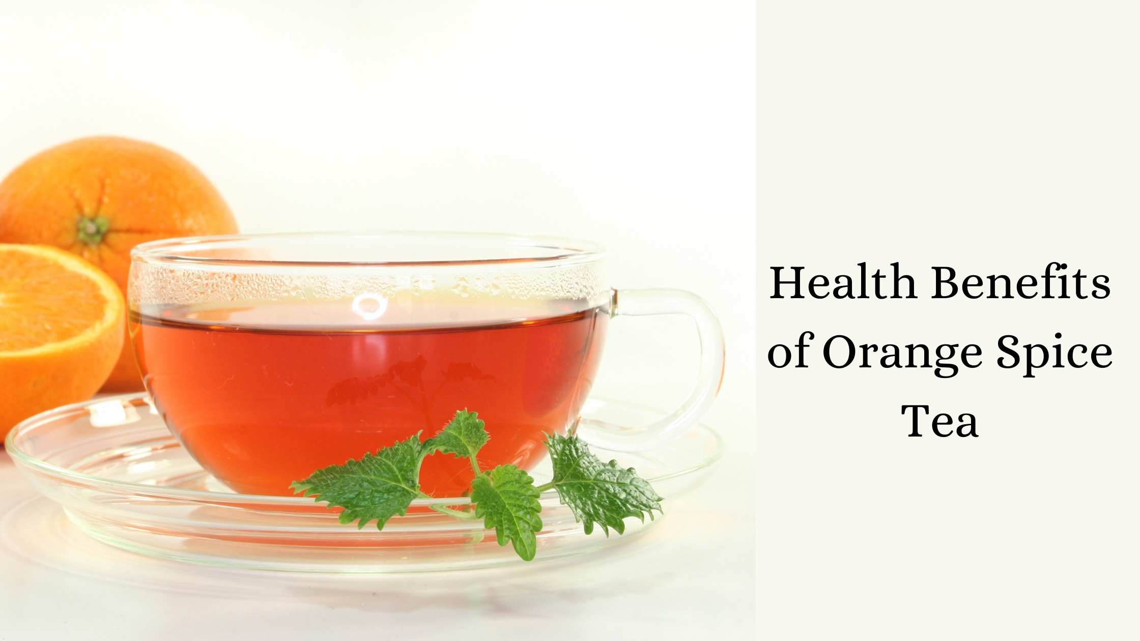 Health Benefits of Orange Spice Tea