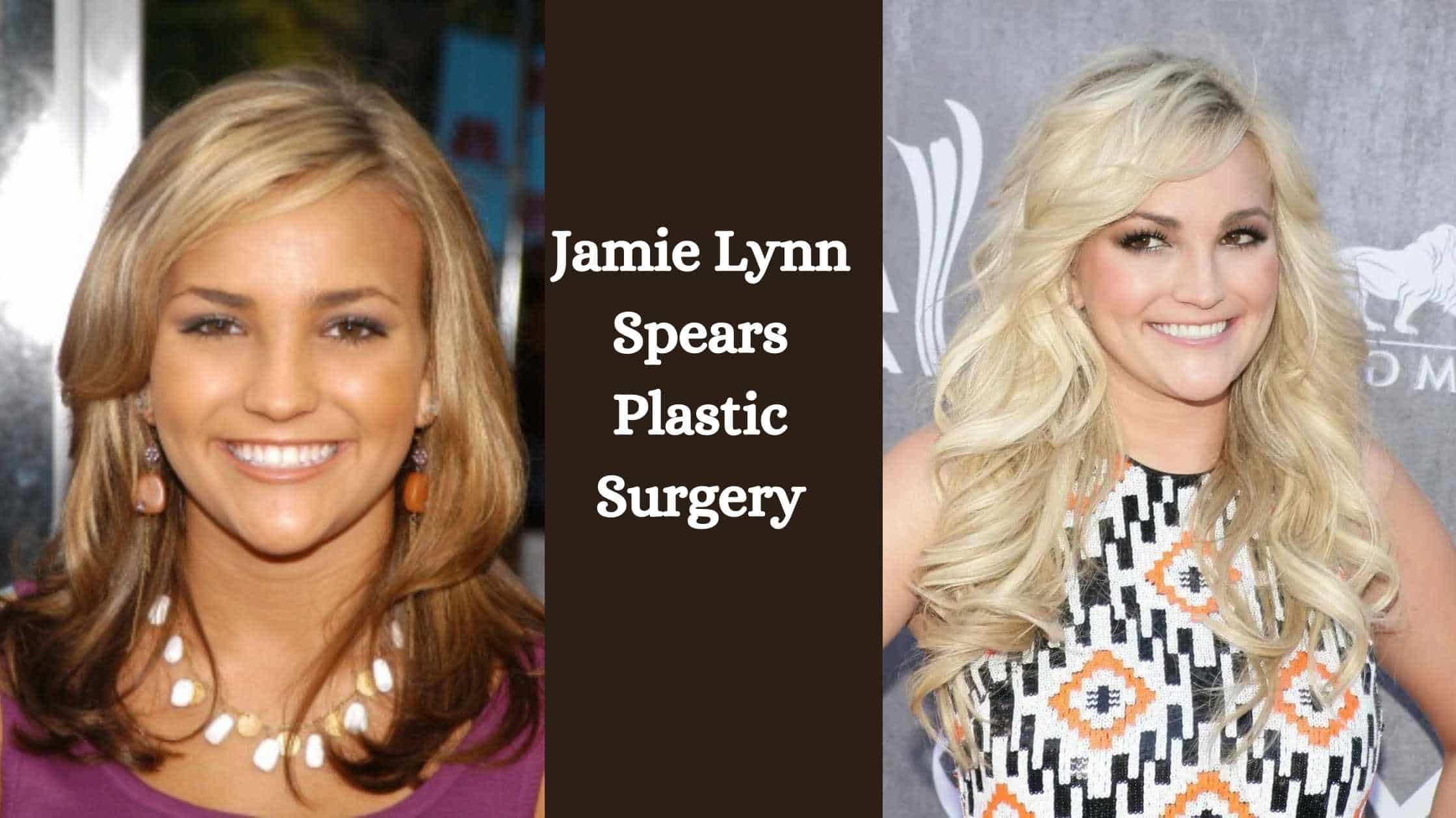 Jamie Lynn Spears Plastic Surgery